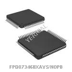 FPD87346BXAVS/NOPB